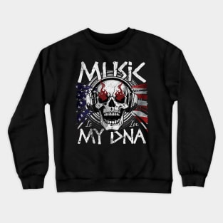 Music is in my DNA - funny saying Crewneck Sweatshirt